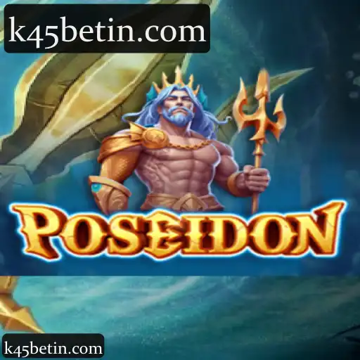 A Experiência em Apostas Online com k45bet: Conheça a Categoria Poseidon